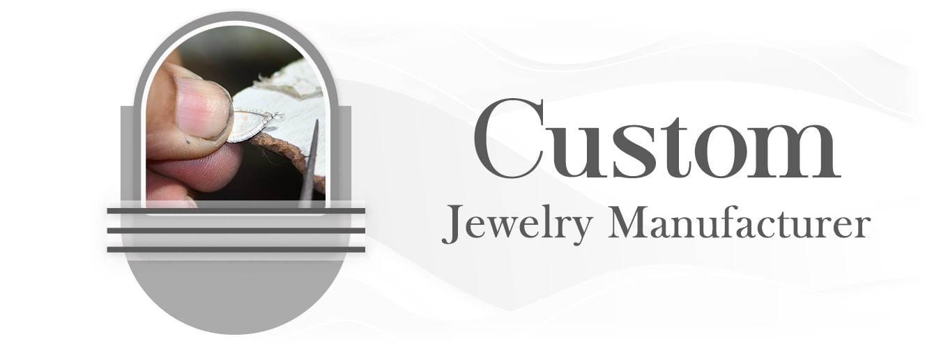 Custom Jewelry Manufacturer in India