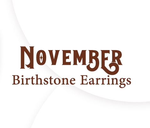 November Birthstone Earrings