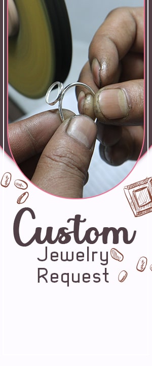 Send Custom Jewelry Request for Propose Day