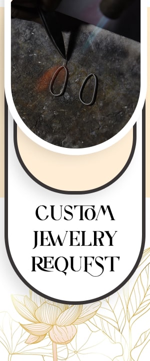 Custom Jewelry Request